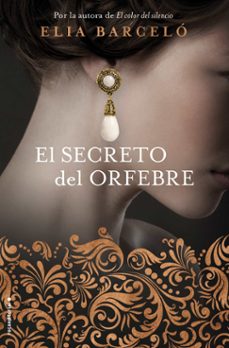 el secreto del orfebre-elia barcelo-9788416867981