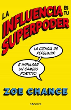 la influencia es tu superpoder-zoe chance-9788416883981