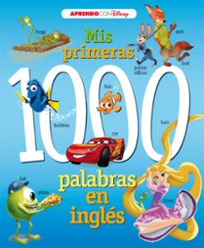 mis primeras 1000 palabras en ingles (aprendo ingles con disney)-9788416931781