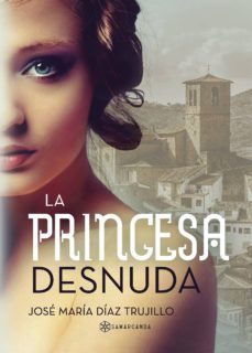 la princesa desnuda-jose maria diaz trujillo-9788416953981