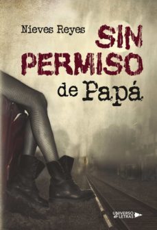 sin permiso de papa (ebook)-nieves reyes-9788417037581