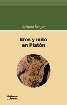 eros y mito en platon-gerhard kruger-9788417134181