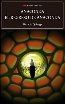 anaconda y el regreso de anaconda-horacio quiroga-9788417244781