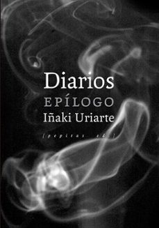 diarios. epilogo-iñaki uriarte cantolla-9788417386481