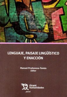 lenguaje, paisaje linguistico y enacion-manuel pruñonosa tomas-9788417706081