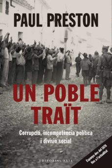 un poble traït. corrupció, incompetència política i divisió social (ebook)-paul preston-9788417759681