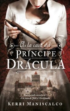 a la caza del príncipe drácula (ebook)-kerri maniscalco-9788417780081