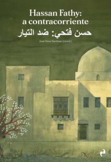 hassan fathy: a contracorriente-9788417905781