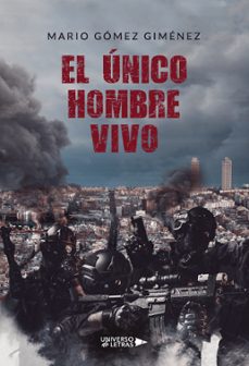 el unico hombre vivo-mario gomez gimenez-9788417926281