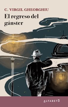 el regreso del ganster (ebook)-c. virgil gheorghiu-9788417951498
