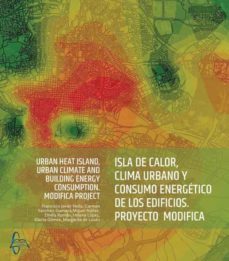 isla de calor, clima urbano y consumo energetico de los edificios. proyecto modifica-9788417969981