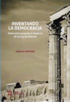 inventando la democracia. soberania popular e imperio de la ley e n atenas-9788417973681