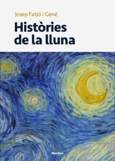 histories de la lluna-josep fatjo gene-9788418096181