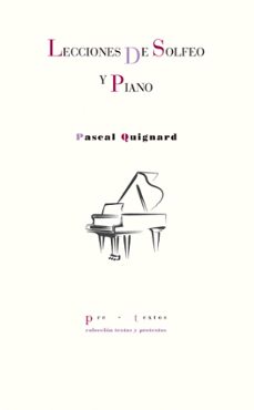 lecciones de solfeo y piano-pascal quignard-9788418178481