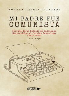 mi padre fue comunista-aurora garcia palacios-9788418233081