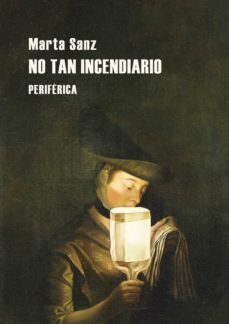 no tan incendiario (ebook)-marta sanz-9788418264481