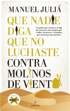 que nadie diga que no luchaste contra molinos de viento-manuel julia-9788418346781