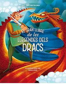 el gran llibre de les llegendes dels dracs-anna lang-9788418350481