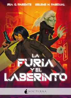 la furia y el laberinto-iria g. parente-selene m. pascual-9788418440281