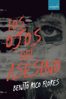 los ojos del asesino-benito rico flores-9788418587481