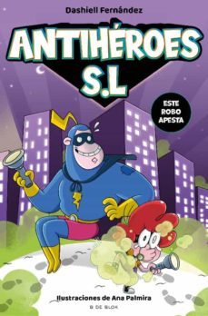 antiheroes, s.l. 2 - este robo apesta (ebook)-9788418688881