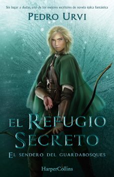 el refugio secreto: el sendero del guardabosques. libro 5-pedro urvi-9788418774881
