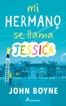 mi hermano se llama jessica (ebook)-john boyne-9788418797781