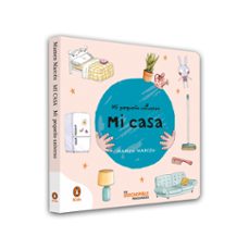 mi casa (mi pequeño universo. pequeñas manitas)-mamen marcen-9788418817281