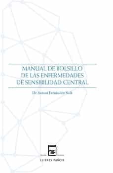 manual de bolsillo de las enfermedades de sensibilidad central-antoni fernandez sola-9788418849381