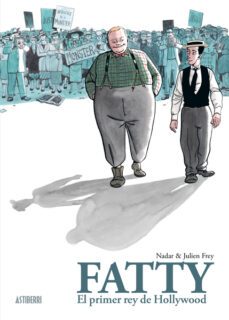 fatty: el primer rey de hollywood-julien frey-9788418909481