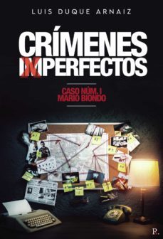 crimenes imperfectos: caso nº 1 mario biondo-luis duque arnaiz-9788418990281