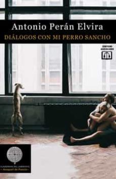 diálogos  con mi perro sancho-antonio peran elvira-9788418997181