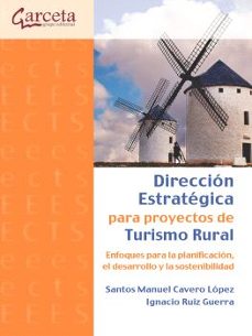 dirección estratégica para proyectos de turismo rural-santos manuel cavero lopez-9788419034281