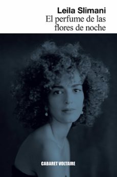 el perfume de las flores de noche-leila slimani-9788419047281