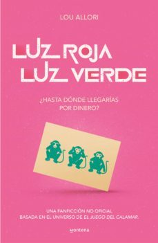 luz roja, luz verde. el juego del calamar. una novela no oficial-lou allori-9788419085481