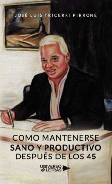 como mantenerse sano y productivo después de los 45 (ebook)-jose luis tricerri pirrone-9788419139481
