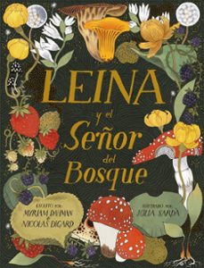 leina y el señor del bosque-myriam dahman-nicolas digard-9788419208781