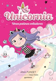 unicornia 8 - unos patines voladores (ebook)-ana punset-9788419746481