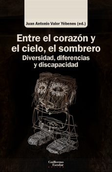 entre el corazon y el cielo, el sombrero-juan jose valor yebenes-9788419782281