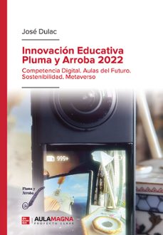 innovacion educativa pluma y arroba 2022-jose dulac-9788419786081