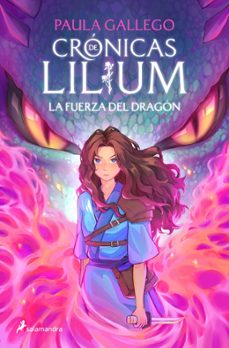 la fuerza del dragon (cronicas de lilium 1)-paula gallego-9788419868381