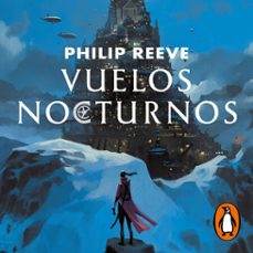 vuelos nocturnos (mortal engines 0) (audiolibro)-philip reeve-9788419982681