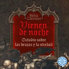 vienen de noche (audiolibro)-julia carreras tort-9788419996381