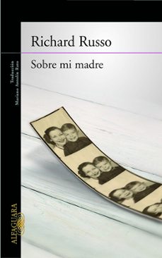 sobre mi madre-richard russo-9788420404981