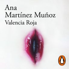 valencia roja (audiolibro)-ana martinez muñoz-9788420477381