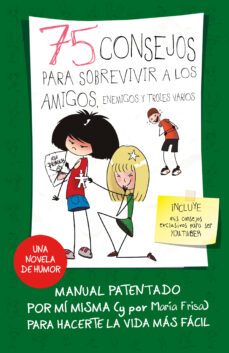 75 consejos para sobrevivir a los amigos, enemigos y otros troles (serie 75 consejos 10)-maria frisa-9788420487281