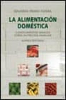la alimentacion domestica: conocimientos basicos sobre nutricion familiar-9788420657981