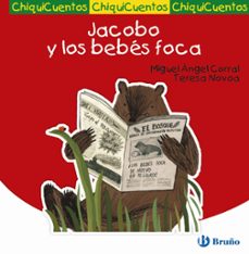 chiquicuentos 31: jacobo y bebes foca-miguel angel corral-9788421682081