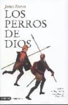 los perros de dios-james jr. reston-9788423339181