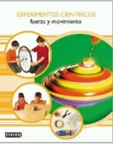 experimentos cientificos: fuerza y movimiento-9788424129781